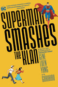 Superman Smashes the Klan by Gene Luen Yang & Gurihiru – Trade Paperback