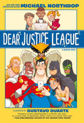 Dear Justice League by Michael Northrop & Gustavo Duarte – Trade Paperback Graphic Novel